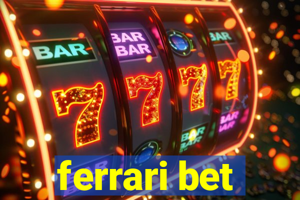 ferrari bet